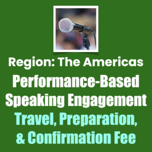 Region: The Americas Performance Based Speaking Engagement Travel, Preparation, & Confirmation Fee